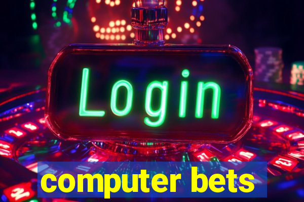 computer bets