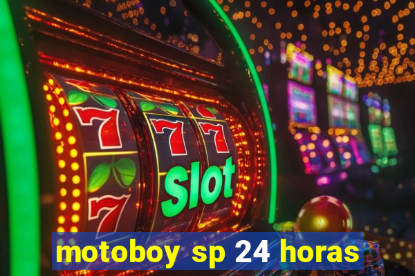 motoboy sp 24 horas