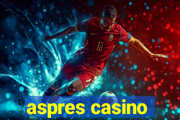 aspres casino