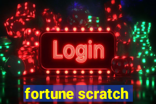 fortune scratch