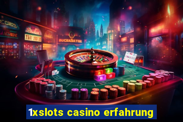 1xslots casino erfahrung