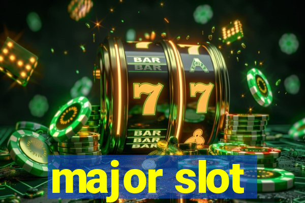 major slot