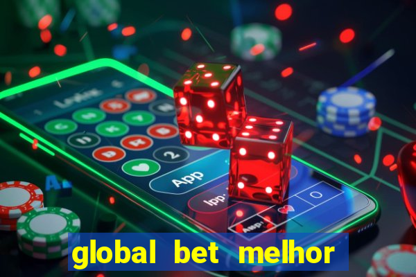 global bet melhor horário para jogar