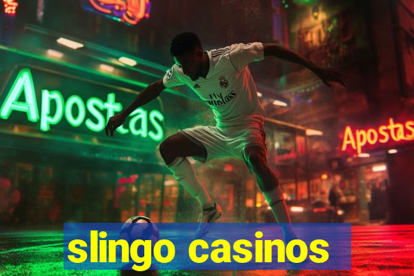 slingo casinos