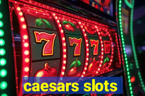 caesars slots