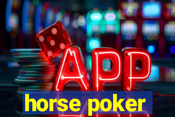 horse poker