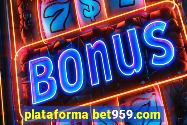 plataforma bet959.com