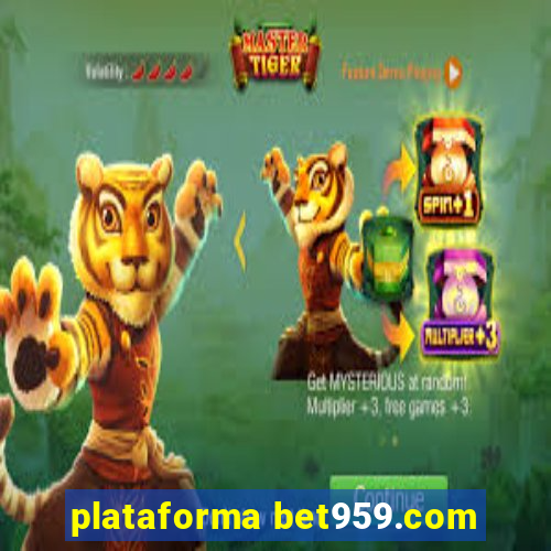 plataforma bet959.com