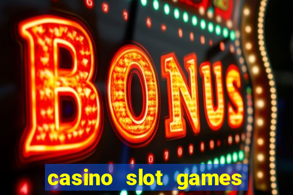 casino slot games for free