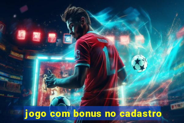 jogo com bonus no cadastro