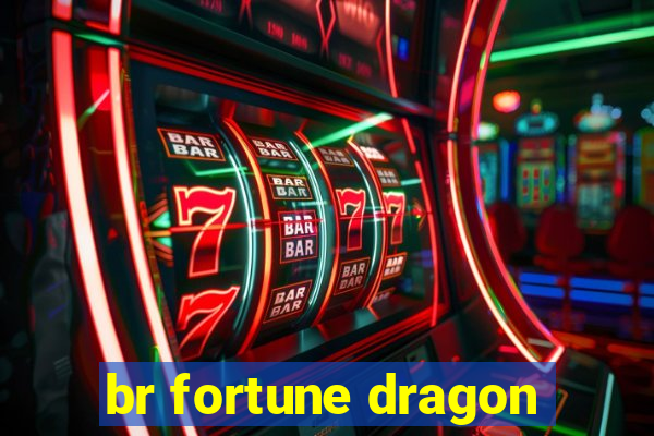 br fortune dragon