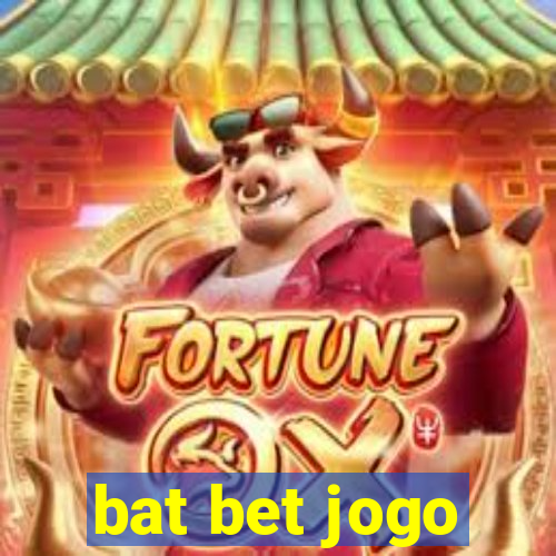 bat bet jogo