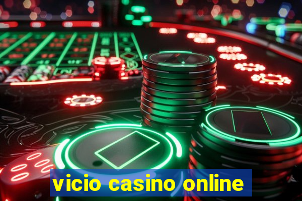 vicio casino online