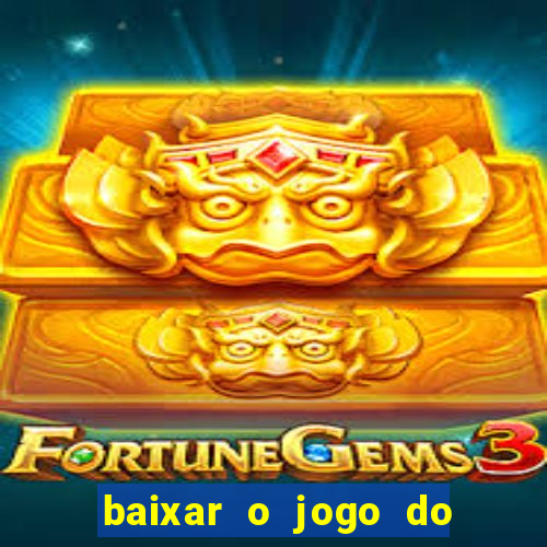 baixar o jogo do candy crush