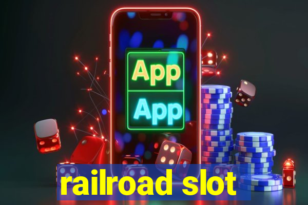 railroad slot