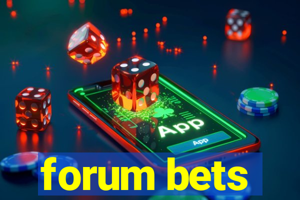 forum bets