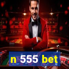 n 555 bet