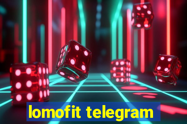 lomofit telegram