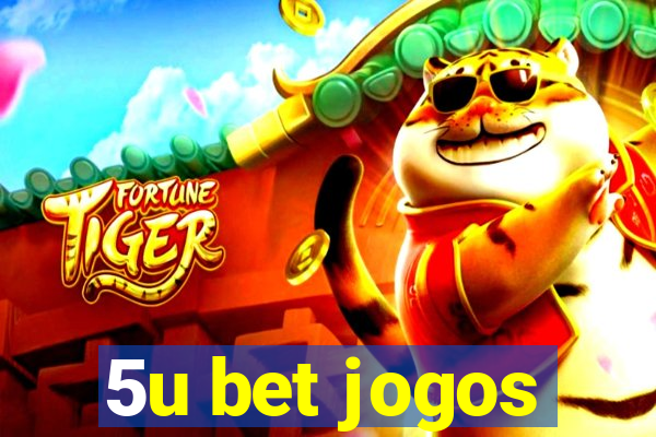 5u bet jogos