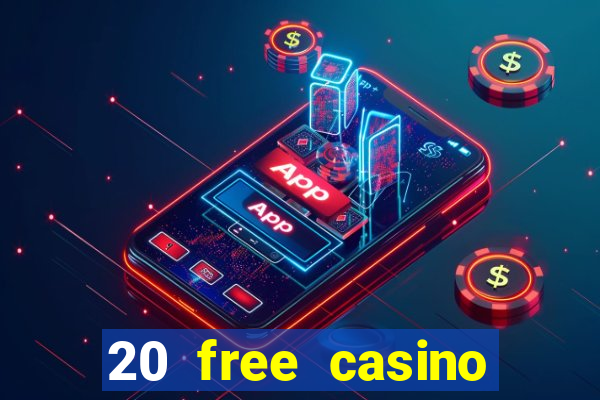 20 free casino bonus no deposit