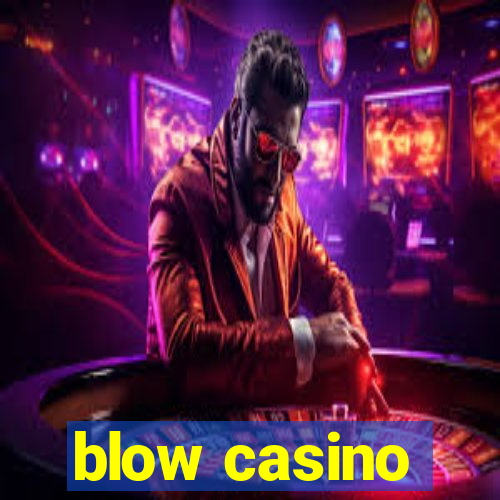 blow casino