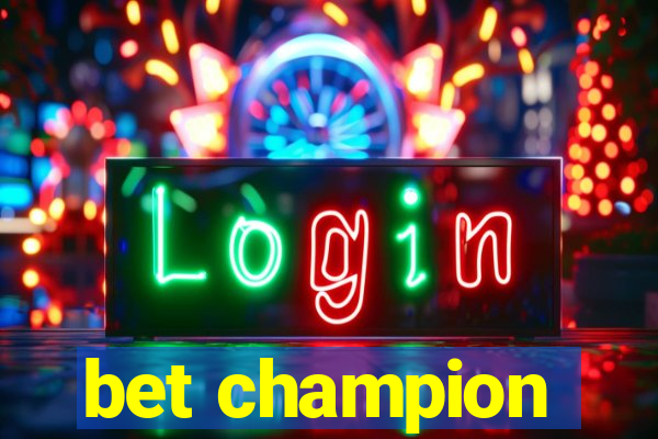 bet champion