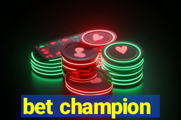 bet champion