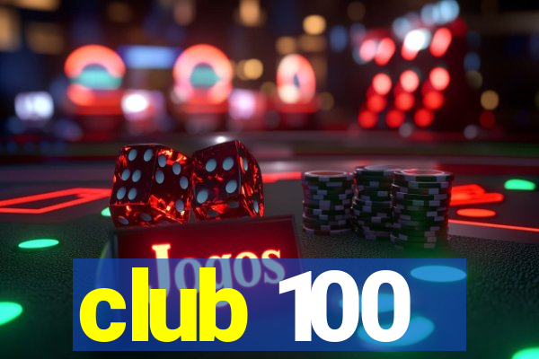 club 100