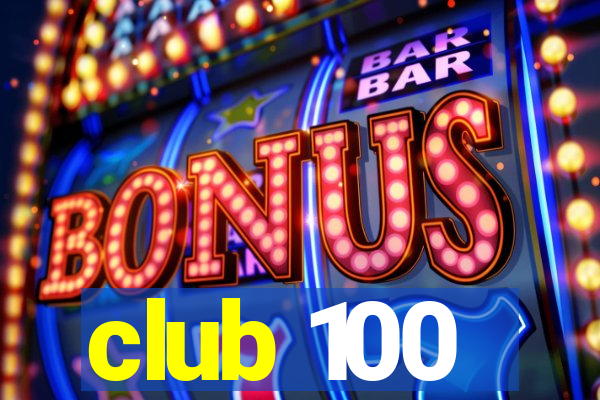 club 100