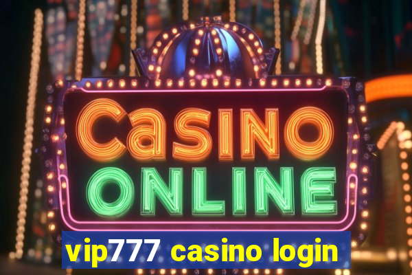 vip777 casino login