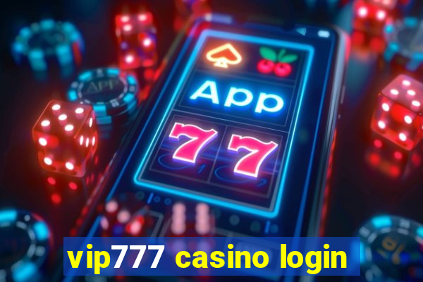 vip777 casino login