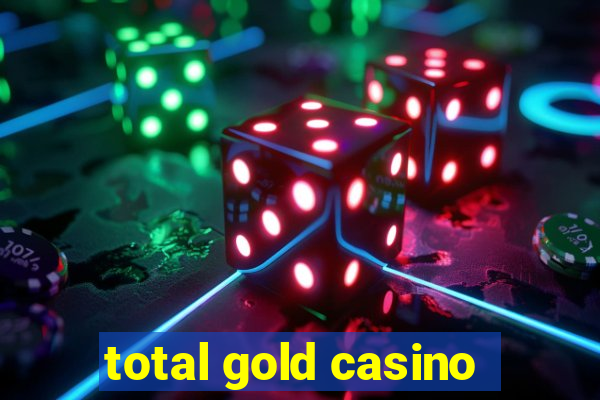 total gold casino