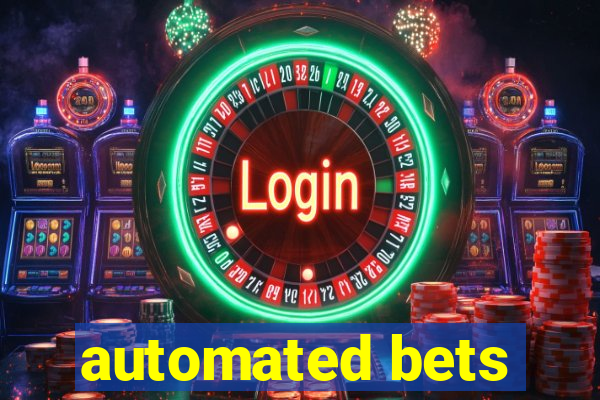 automated bets