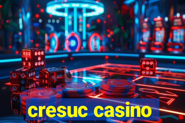 cresuc casino