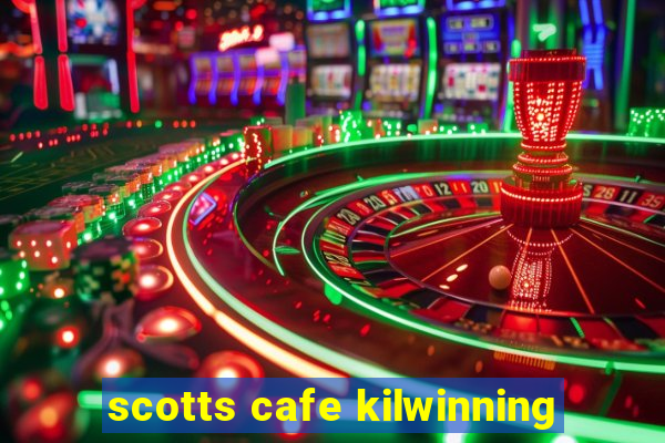 scotts cafe kilwinning