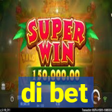 di bet