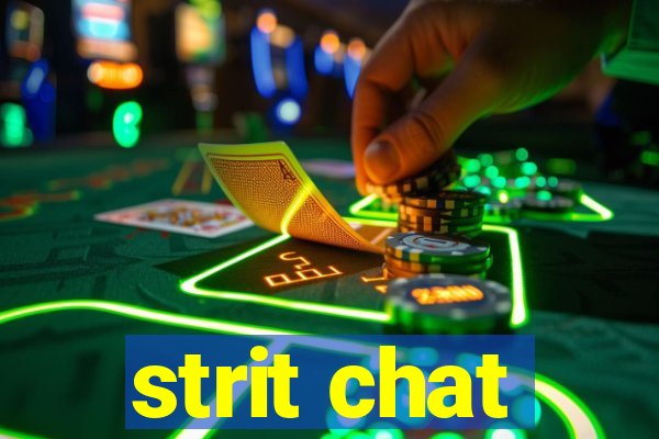 strit chat