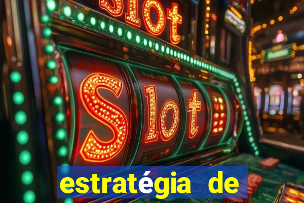 estratégia de jogos slots