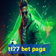 tt77 bet paga