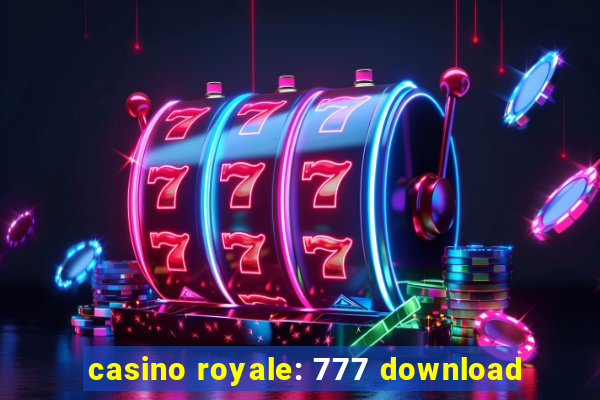 casino royale: 777 download