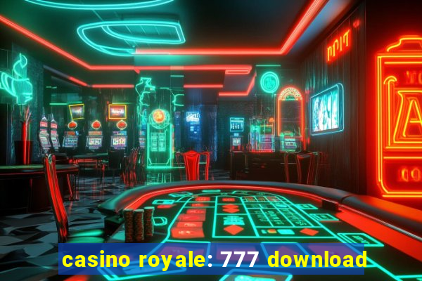 casino royale: 777 download