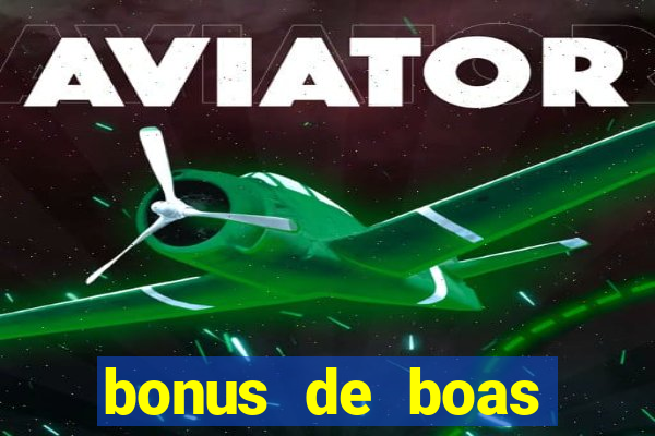 bonus de boas vindas casino