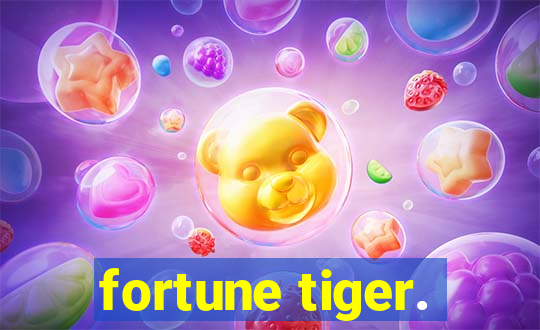 fortune tiger.