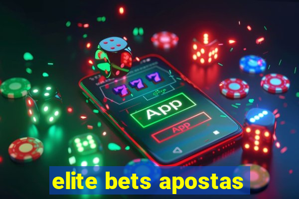 elite bets apostas