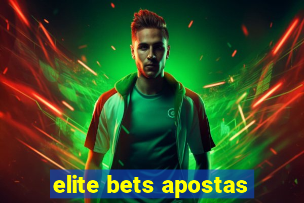 elite bets apostas