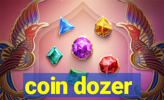 coin dozer