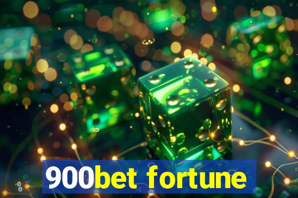 900bet fortune