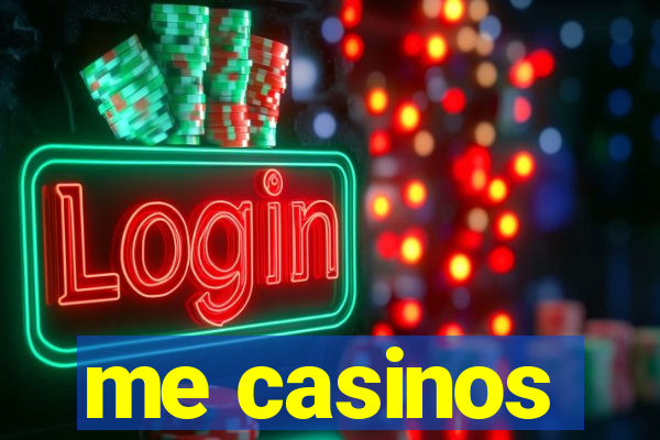 me casinos