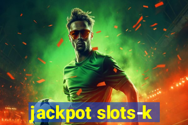 jackpot slots-k