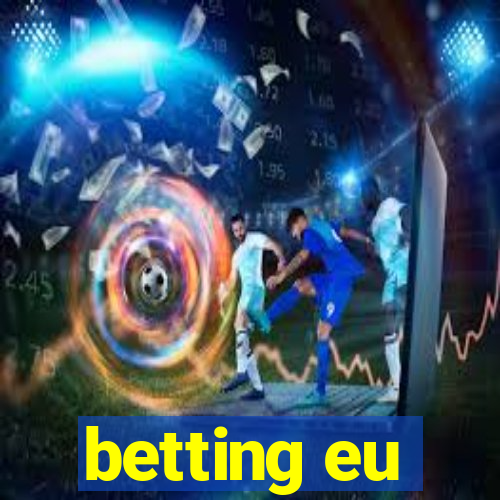 betting eu